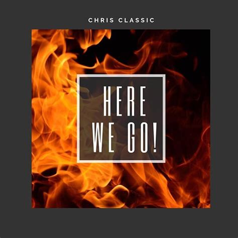 and here we go song|here we go chris classic.